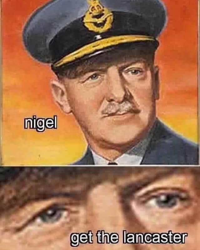 Nigel Get the Lancaster.jpg