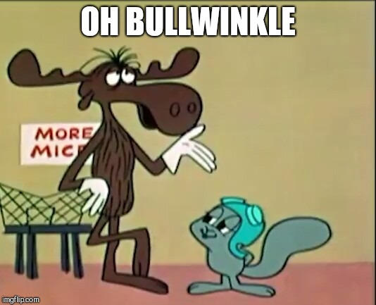 rocky_is_hitting_on_you__bullwinkle_by_mixelfangirl100_dca4l4t-fullview.jpg