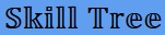 skill tree.jpg